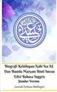 Biografi Kehidupan Nabi Isa AS Dan Ibunda Maryam Binti Imran Edisi Bahasa Inggris Standar Version - Jannah Firdaus Mediapro
