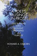 A Poet's Musings in Prose - Howard A. Osborn