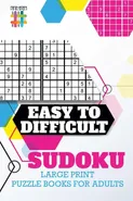 Easy to Difficult Sudoku Large Print Puzzle Books for Adults - Sudoku Senor