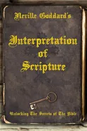 Neville Goddard's Interpretation of Scripture - Neville Goddard