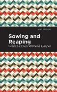 Sowing and Reaping - Frances Ellen Harper