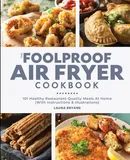 The Foolproof Air Fryer Cookbook - Laura Bryans
