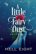 A Little Fairy Dust - Mell Eight