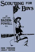 Scouting For Boys 1908 Version (Legacy Edition) - Robert Baden-Powell