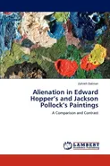 Alienation in Edward Hopper's and Jackson Pollock's Paintings - Zohreh Dalirian