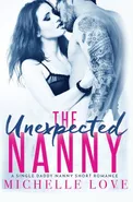 The Unexpected Nanny - Michelle Love
