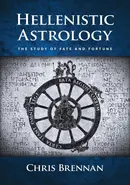 Hellenistic Astrology - Chris Brennan