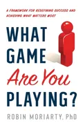 What Game Are You Playing? - Robin Moriarty