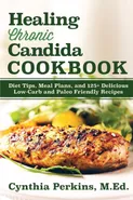 Healing Chronic Candida Cookbook - Cynthia Perkins