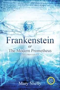 Frankenstein or the Modern Prometheus (Annotated, Large Print) - Shelly Mary