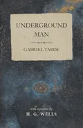 Underground Man - Gabriel Tarde