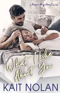 What I Like About You - Kait Nolan