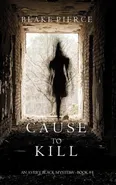 Cause to Kill (An Avery Black Mystery-Book 1) - Blake Pierce