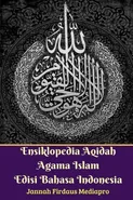 Ensiklopedia Aqidah Agama Islam Edisi Bahasa Indonesia - Jannah Firdaus Mediapro