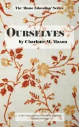 Ourselves - Charlotte  M Mason