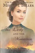 The Lady and the Mountain Fire - Misty M Beller