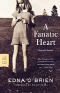 A Fanatic Heart - Edna O'Brien
