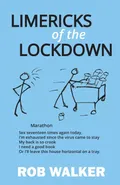 Limericks of the Lockdown - Rob Walker