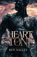 The Heart of Stone - Ben Galley