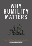 Why Humility Matters - John Norsworthy