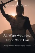 All Were Wounded, None Were Lost - Curtis Ercanbrack