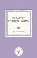 The Art of Spiritual Healing - Joel S. Goldsmith