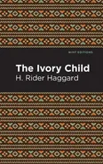 Ivory Child - H Rider Haggard