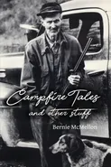 Campfire Tales and Other Stuff - Bernie McMellon