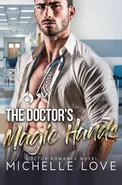 The Doctor's Magic Hands - Michelle Love