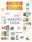 Anabolic Steroids and Making Them - Frank Professor