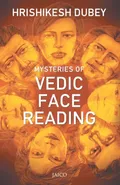 Mysteries of Vedic Face Reading - Hrishikesh Dubey