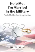 Help Me, I'm Married in the Military - Paul Tremblay