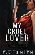 My Cruel Lover - T.L. Smith