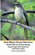 Kisah Hikayat Maryam Binti Imran Ibunda Nabi Isa AS Dan Burung Yang Tercipta Dari Tanah Liat Edisi Bahasa Inggris - Jannah An-Nur Foundation