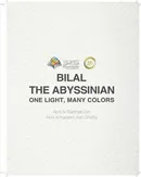Bilal the Abyssinian One Light, Many Colors - Osoul Center