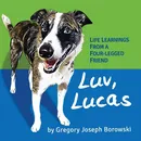 Luv, Lucas - gregory joseph borowski