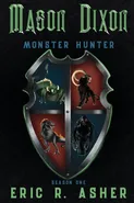Mason Dixon, Monster Hunter Season One - Eric R. Asher