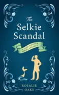 The Selkie Scandal - Rosalie Oaks