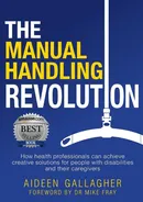 The Manual Handling Revolution - Aideen Gallagher