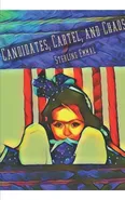 Candidates, Cartel, and Chaos - Sterling Emmal