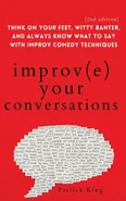 Improve Your Conversations - Patrick King