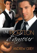 Une portion d'amour - Andrew Grey