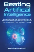 Beating Artificial Intelligence - Ryan Baumgartner