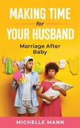 Making Time for Your Husband - Michelle Mann