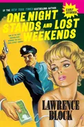 One Night Stands and Lost Weekends - Lawrence Block