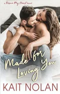 Made For Loving You - Kait Nolan