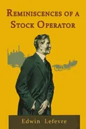 Reminiscences of a Stock Operator - Edwin Lefevre