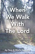When We Walk With The Lord - Teus Kappers