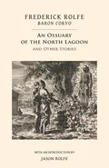 An Ossuary of the North Lagoon - Frederick Rolfe