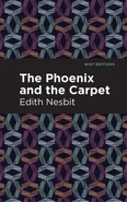 Pheonix and the Carpet - Nesbit Edith